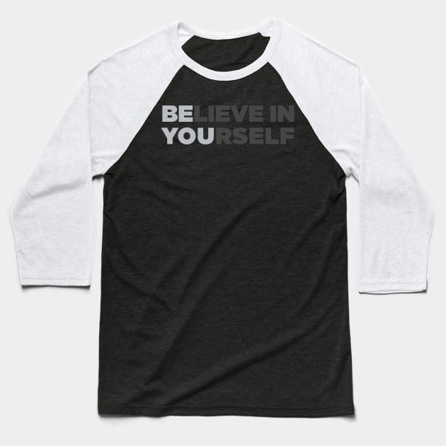 BElieve In YOUrself Baseball T-Shirt by Wintrly